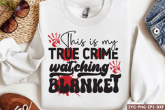 This is my true crime watching SVG, True Crime SVG Product Image 1