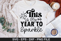 This is My Year to Sparkle SVG - Happy New Year Design Product Image 1