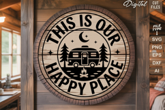 This Is Our Happy Place SVG File | Camping Round Sign SVG Product Image 2