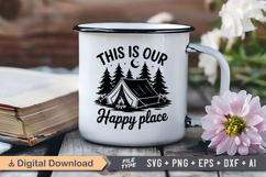 This Is Our Happy Place SVG File | Camping SVG | Outdoor SVG Product Image 3