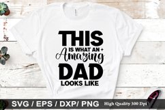 This is what an amazing dad looks like SVG - Father&#039;s Day De Product Image 1