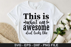 Father&#039;s Day SVG Design - This is what an awesome dad looks Product Image 5