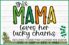 This Mama Loves Her Lucky Charms on Sleeve SVG File Product Image 2