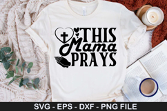 This Mama Prays SVG - Christian Design Product Image 1