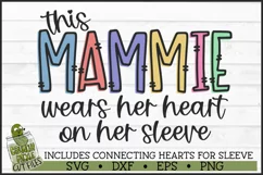 This Mammie Wears Her Heart on Her Sleeve SVG File Product Image 2
