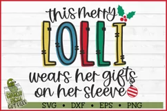 This Merry Lolli Wears Her Gifts on Her Sleeve SVG Product Image 2