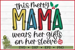 This Merry Mama Wears Her Gifts on Her Sleeve SVG Product Image 2