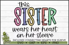 This Sister Wears Her Heart on Her Sleeve SVG File Product Image 3