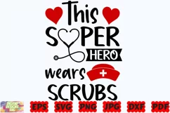 This Super Hero Wears Scrubs SVG | Nurse SVG |Nurse Life SVG Product Image 3