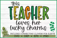 This Teacher Loves Her Lucky Charms on Sleeve SVG File Product Image 2