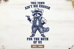 This Town Ain’t Big Enough SVG PNG | Cowboy Raccoon Western Product Image 1