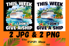 This Week I Don&#039;t Give A Ship Png, Family Cruise Png Product Image 1