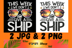 This Week We Don&#039;t Give A Ship Png, Family Cruise Png Product Image 1