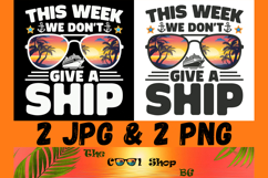 This Week We Don&#039;t Give A Ship Png, Family Cruise Png Product Image 1
