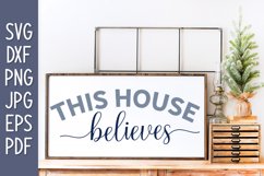This House Believes SVG Product Image 1