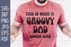 This Is What A Groovy Dad Looks Like SVG Product Image 1