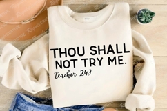 Thou Shall Not Try Me SVG Design, Teacher&#039;s Day SVG Design Product Image 3