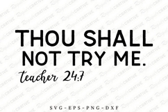 Thou Shall Not Try Me SVG Design, Teacher&#039;s Day SVG Design Product Image 1
