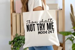 Thou Shalt Not Try Me Mood 24 7 SVG | Sarcastic SVG | Funny Product Image 2
