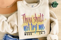 Thou Shalt Not Try Me Mood Sublimation PNG Product Image 1