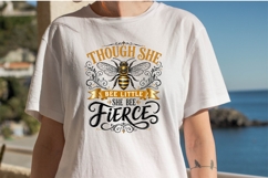 Though She Bee Little She Bee Fierce Funny Bee Quote Shirt Product Image 2