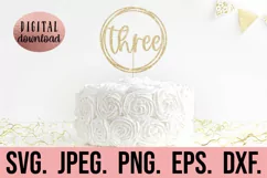 Three Birthday Cake Topper SVG - 3rd Birthday PNG Design Product Image 1