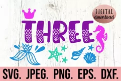 Mermaid 3rd Birthday Girl SVG - Under The Sea Third Three Product Image 1