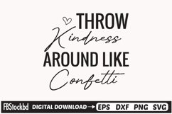 Throw Kindness Around Like Confetti SVG, Motivational SVG Product Image 1