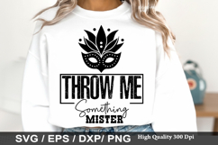 Throw me something mister - Mardi Gras SVG Design Product Image 1