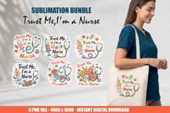 6 Trust Me I'm a Nurse Sublimation PNG | Cute Medical Bundle Product Image 1