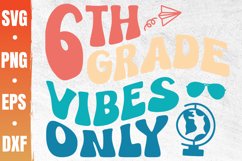 6th Grade Vibes Only Svg | Sixth Grade Dude Svg | 6th Grade Product Image 1
