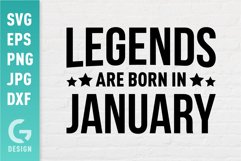 Legends Are Born In January SVG | Birthday Gift Design Product Image 1