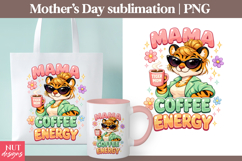 Mothers Day sublimation Mama Coffee Energy Tiger PNG Product Image 1
