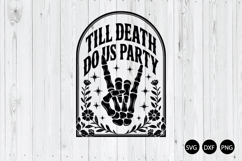Till Death Do Us Party SVG, Bachelorette Party SVG Product Image 1
