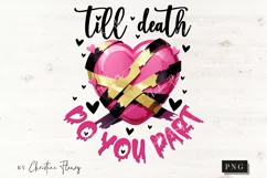 Till Death Do You Part Funny PNG | Crazy Girlfriend PNG Product Image 4