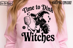 Time To Dink Witches Svg Png Pickleball Svg Pickleball Witch Halloween Witch Dink Kitchen Download Cut Cutting Cricut Sublimation Pickleboo