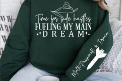 Time for side hustles fueling my main dream Sleeve SVG Product Image 2
