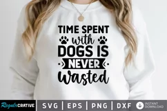 Time spent with dogs is never wasted SVG, Dog Mom SVG Design Product Image 1