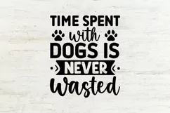 Time spent with dogs is never wasted SVG, Dog Mom SVG Design Product Image 2