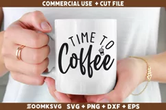 Time to Coffee SVG | Coffee Mug SVG | Coffee Quote SVG Product Image 2