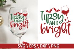 Tipsy and bright SVG - Christmas Wine Design Product Image 1
