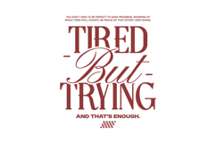 Tire But Trying Minimal Typography Quotes for T shir Product Image 1