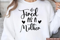 Tired as a mother 24 SVG Product Image 1