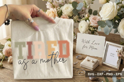Tired As A Mother - Mother's Day Design Product Image 2