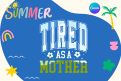 Tired as a mother Canva Frame Varsity shirt design Product Image 1
