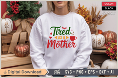 Tired As A Mother SVG | Christmas SVG | Holiday SVG | Xmas Product Image 1