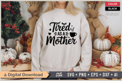 Tired As A Mother SVG | Christmas SVG | Holiday SVG | Xmas Product Image 2