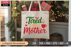 Tired As A Mother SVG | Christmas SVG | Holiday SVG | Xmas Product Image 5
