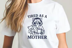 Tired As A Mother SVG Funny Exhausted Mom Raccoon Clipart Product Image 2