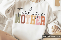 Tired As A Mother - Mother's Day Design Product Image 1